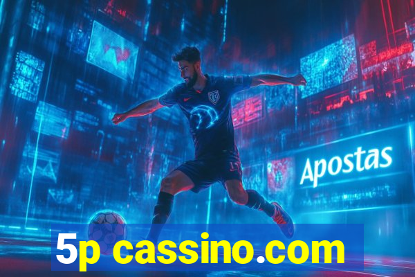 5p cassino.com