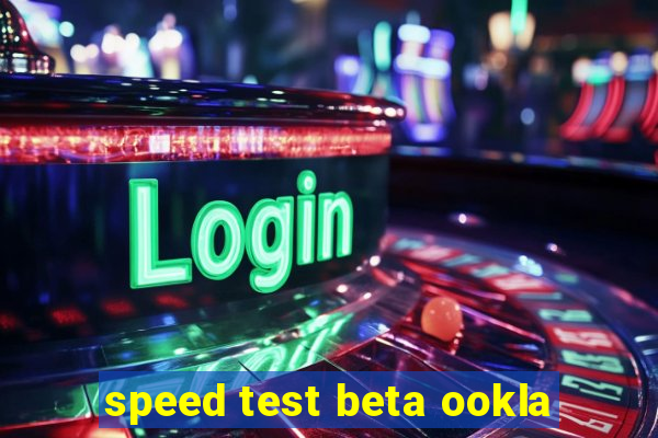 speed test beta ookla