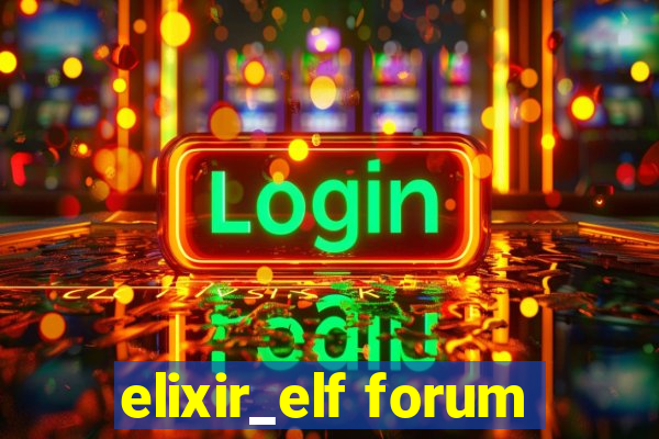 elixir_elf forum