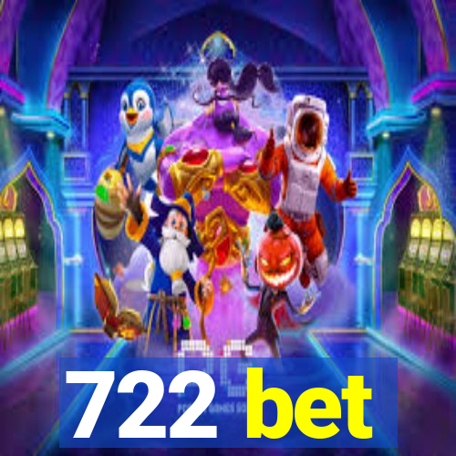 722 bet