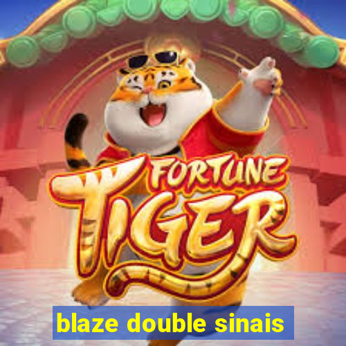 blaze double sinais