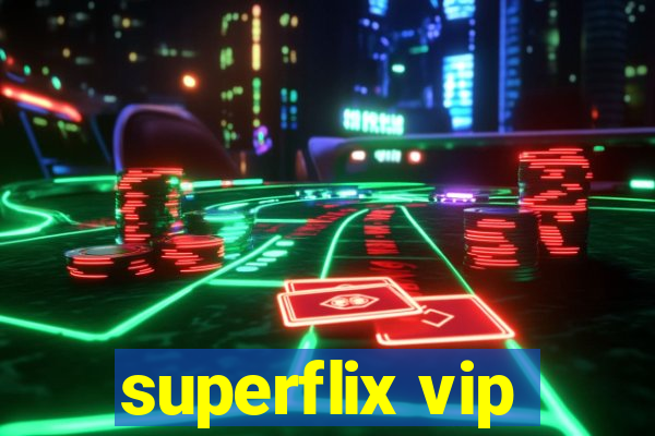 superflix vip