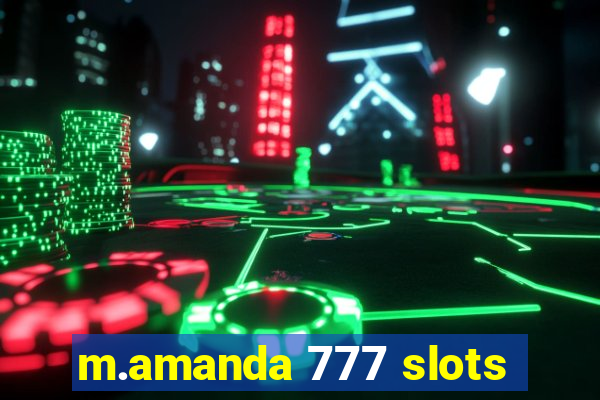 m.amanda 777 slots