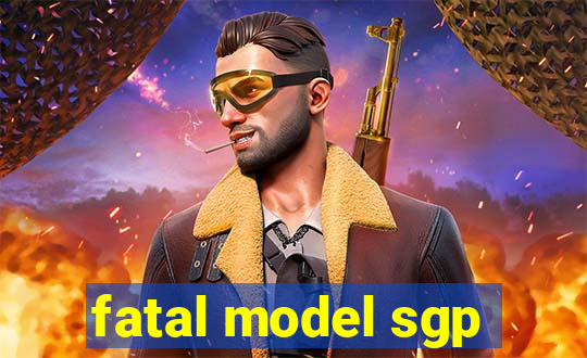 fatal model sgp