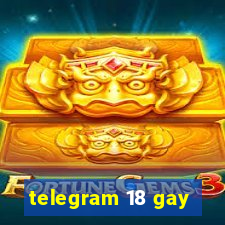 telegram 18 gay