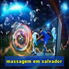 massagem em salvador