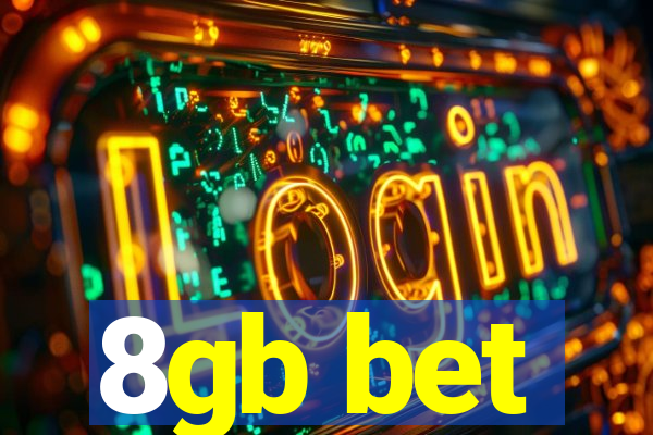 8gb bet