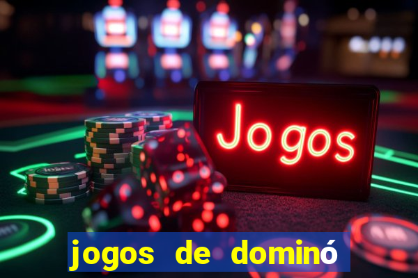 jogos de dominó valendo dinheiro