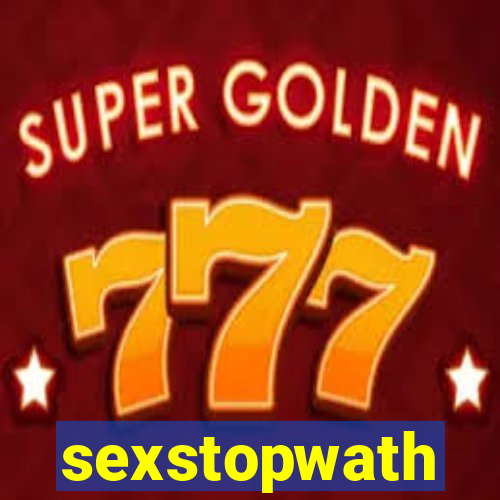 sexstopwath