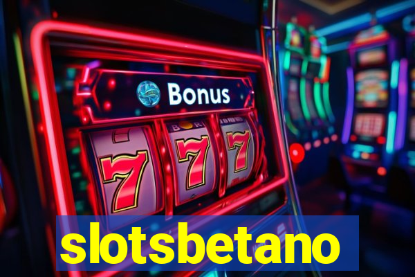 slotsbetano