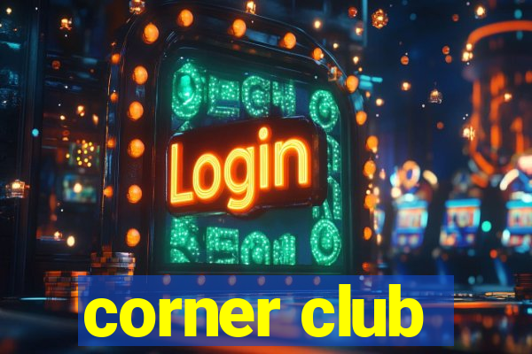 corner club