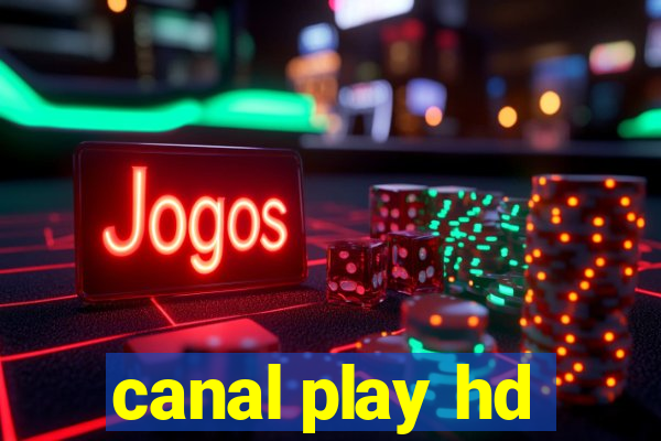 canal play hd