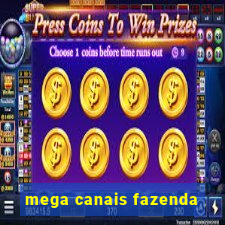 mega canais fazenda