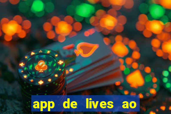 app de lives ao vivo 18