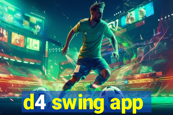 d4 swing app