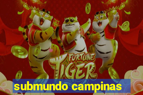 submundo campinas