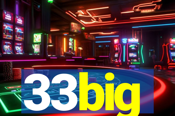 33big