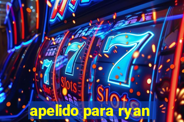 apelido para ryan