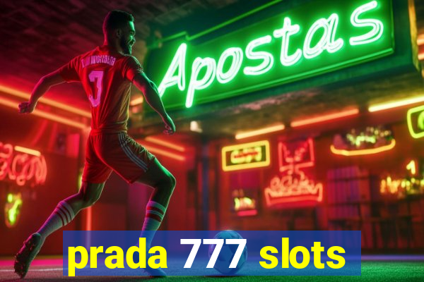 prada 777 slots