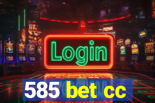 585 bet cc