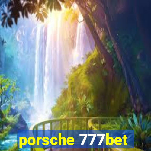 porsche 777bet