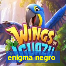 enigma negro