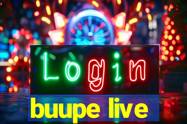 buupe live