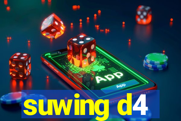 suwing d4