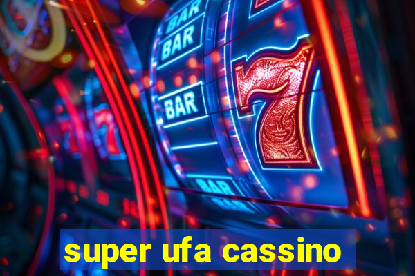 super ufa cassino