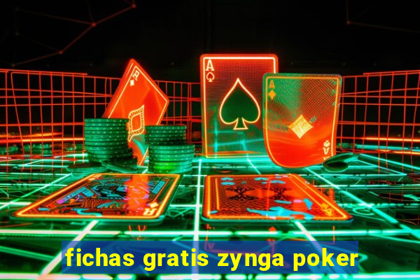 fichas gratis zynga poker