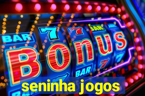 seninha jogos