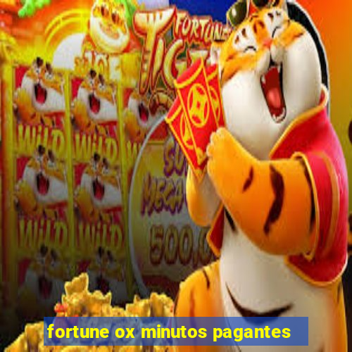 fortune ox minutos pagantes