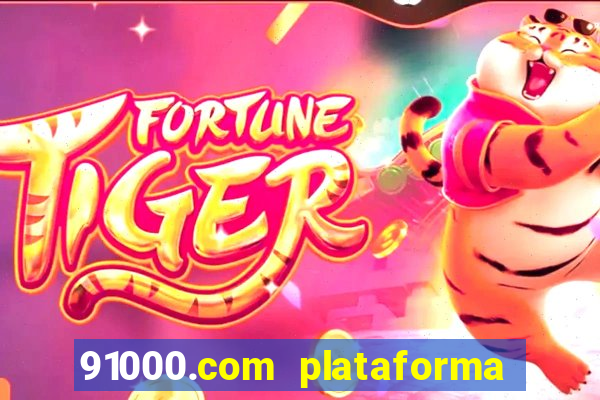 91000.com plataforma de jogos