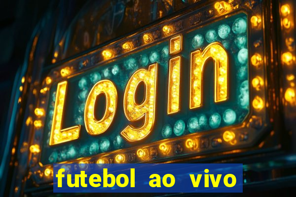 futebol ao vivo futebol muleke