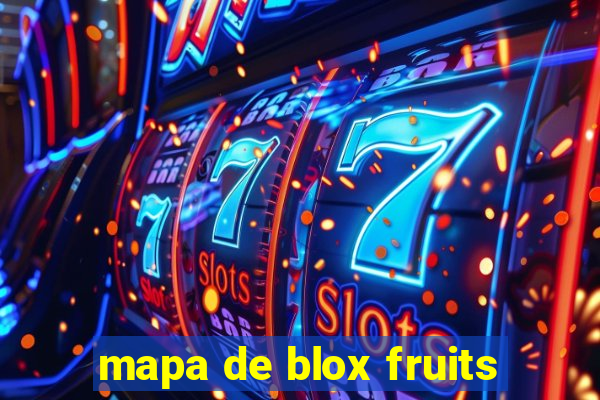 mapa de blox fruits