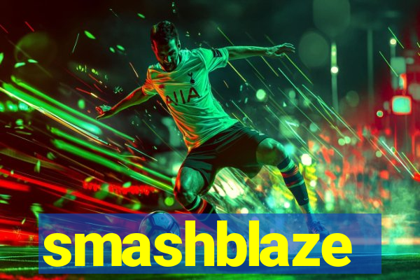 smashblaze