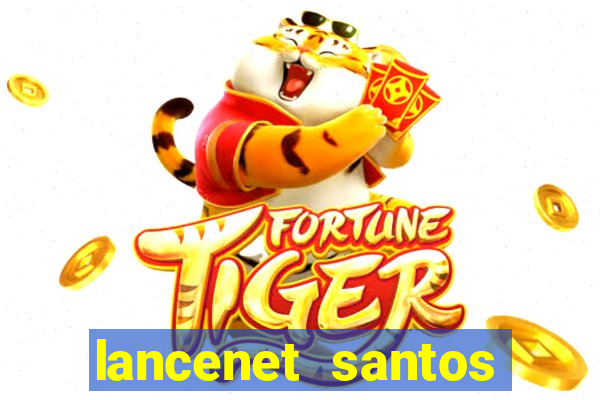 lancenet santos futebol clube