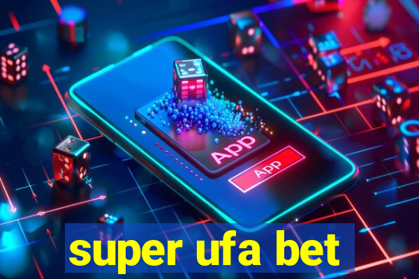 super ufa bet