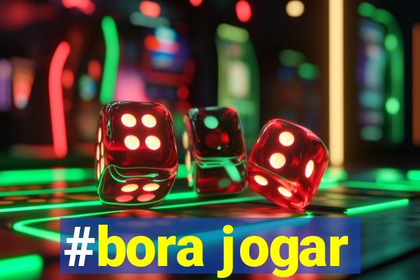 #bora jogar