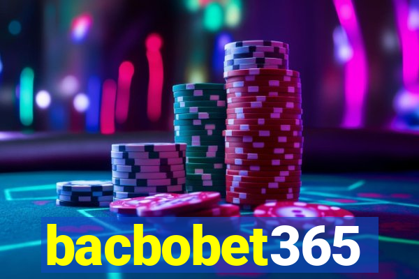 bacbobet365