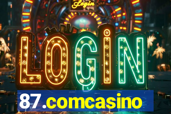 87.comcasino