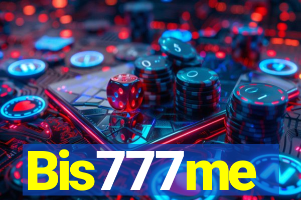 Bis777me