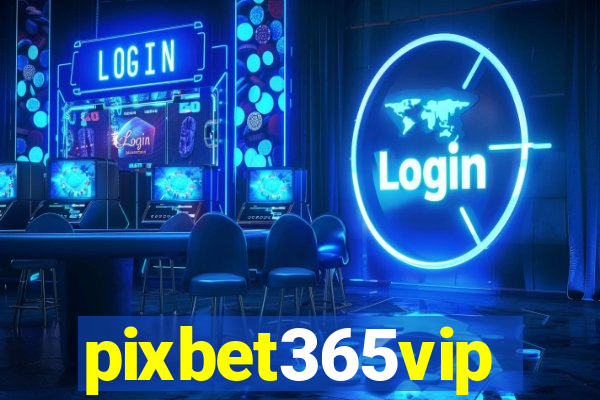 pixbet365vip