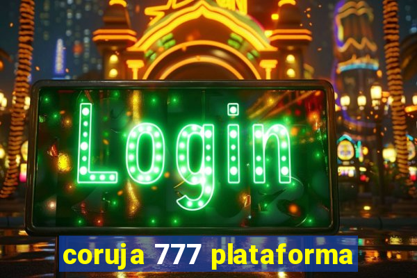 coruja 777 plataforma