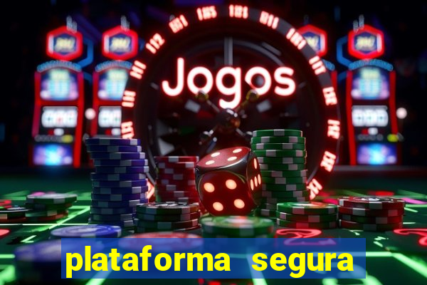 plataforma segura para ganhar dinheiro