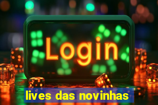 lives das novinhas