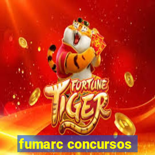 fumarc concursos