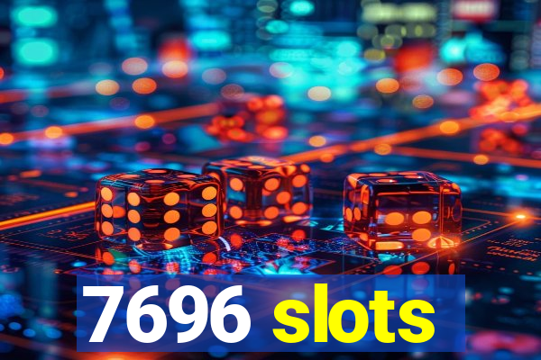 7696 slots