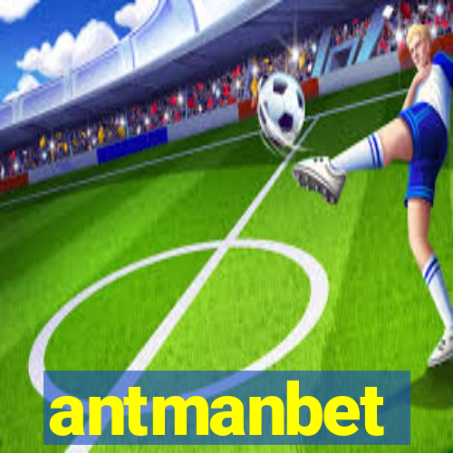 antmanbet