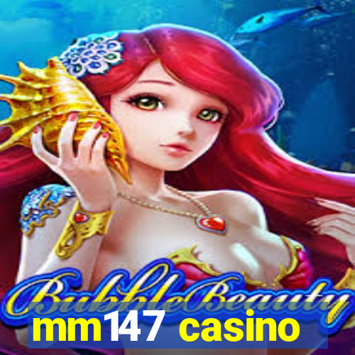 mm147 casino